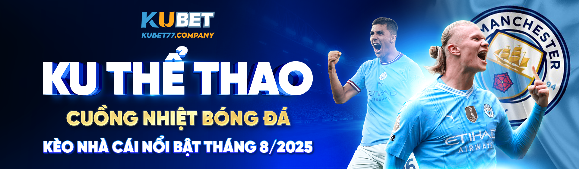 Kubet thiên đường giải trí thưởng nạp lần đầu